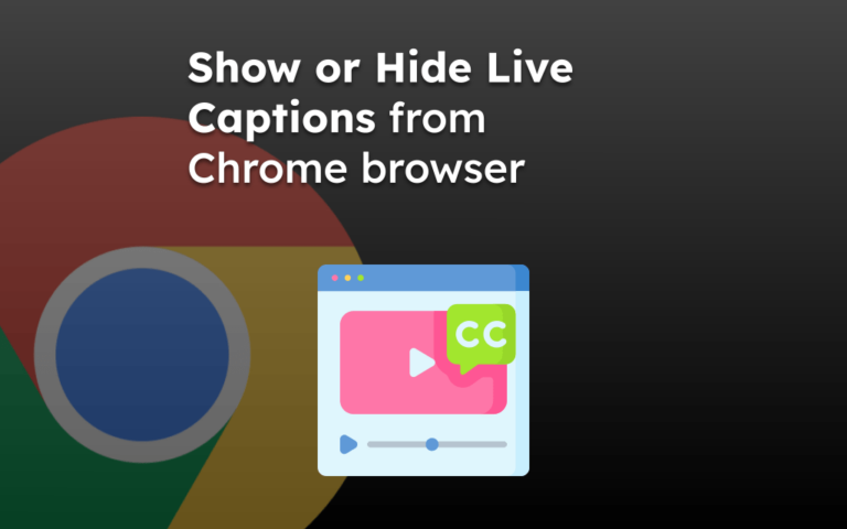 Show or Hide Live Captions from Chrome browser