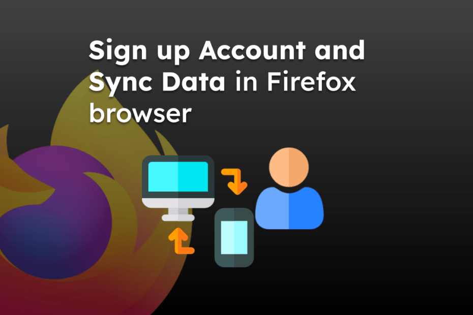 Sign up Account and Sync Data in Firefox browser