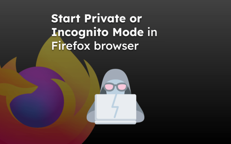 Start Private or Incognito Mode in Firefox browser