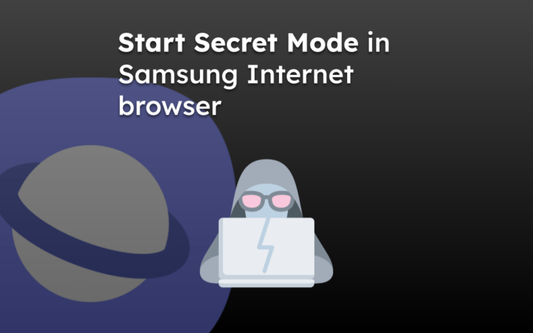 Start Secret Mode in Samsung Internet browser