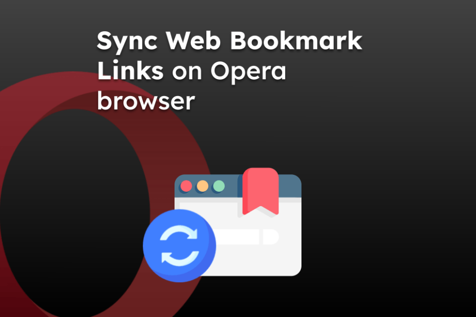 Sync Web Bookmark Links on Opera browser