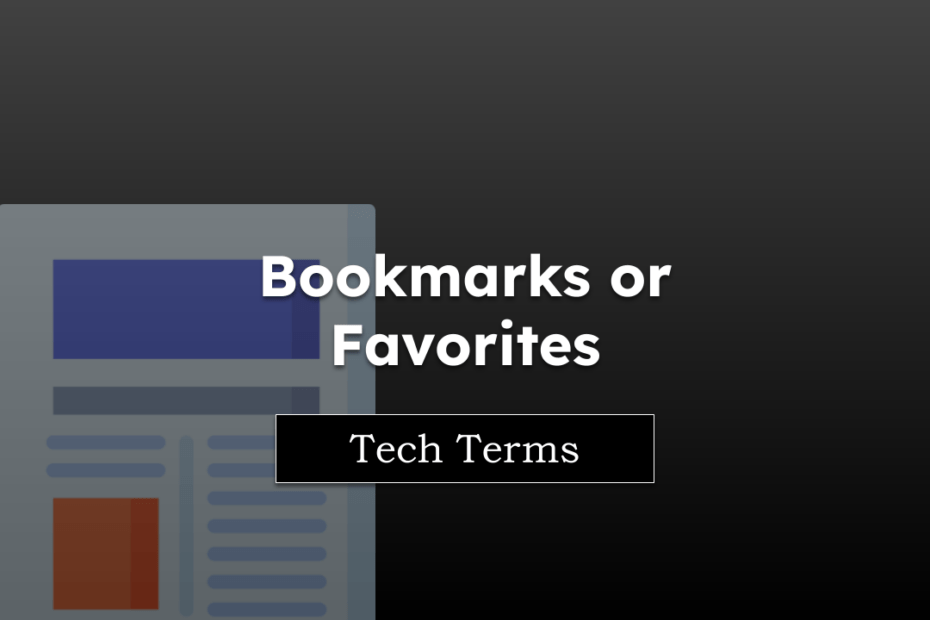 Tech Terms Bookmarks or Favorites