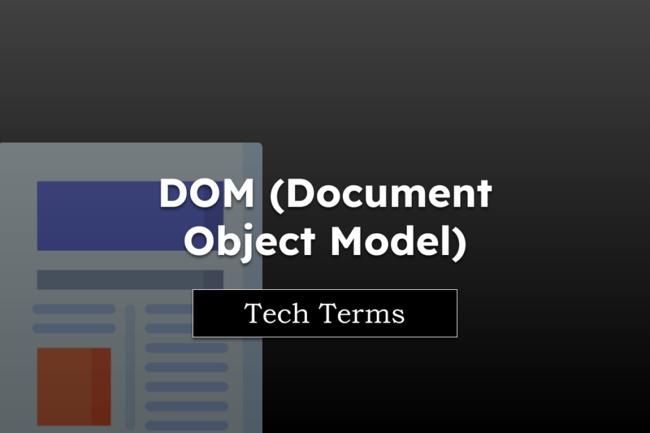 Tech Terms DOM (Document Object Model)