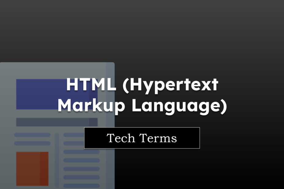 Tech Terms HTML (Hypertext Markup Language)