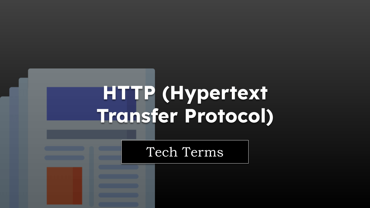 Tech Terms HTTP (Hypertext Transfer Protocol)