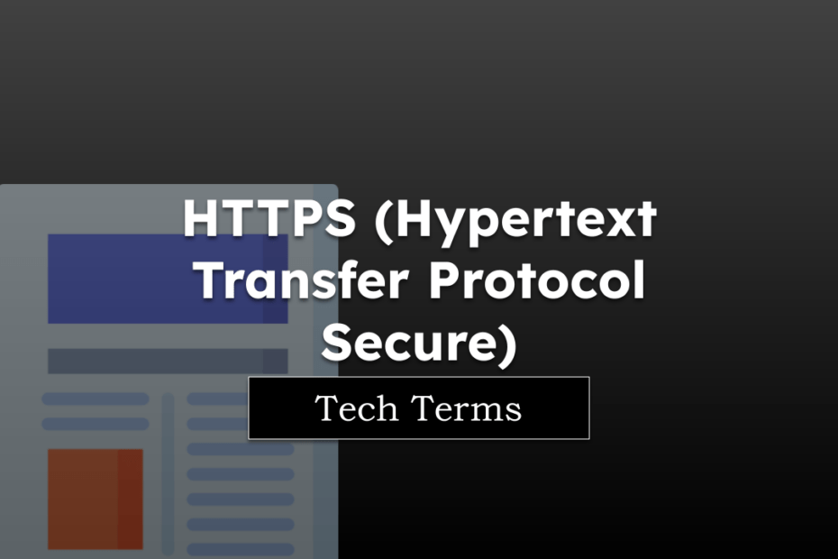 Tech Terms HTTPS (Hypertext Transfer Protocol Secure)