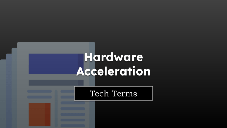 Tech Terms Hardware Acceleration