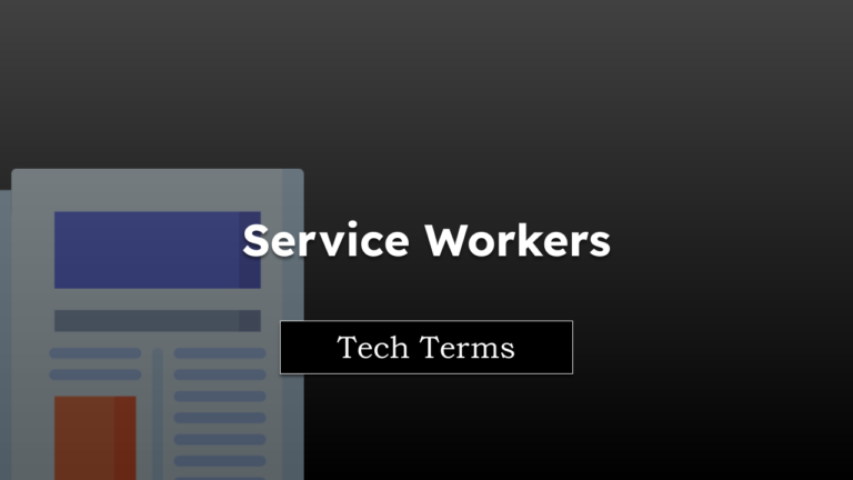 Tech Terms Service Workers