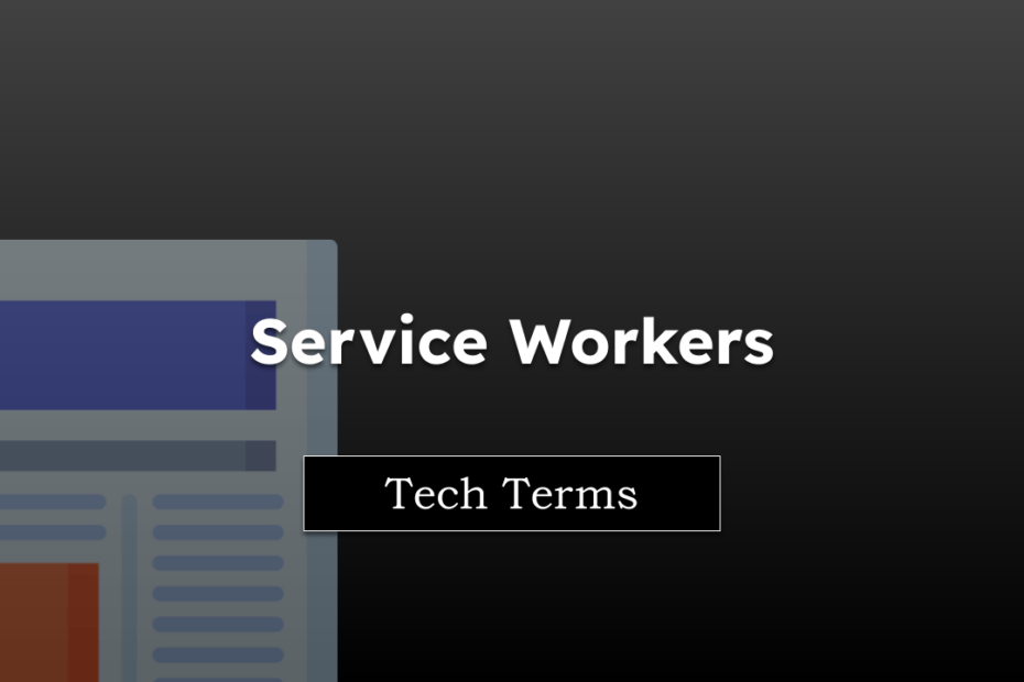 Tech Terms Service Workers