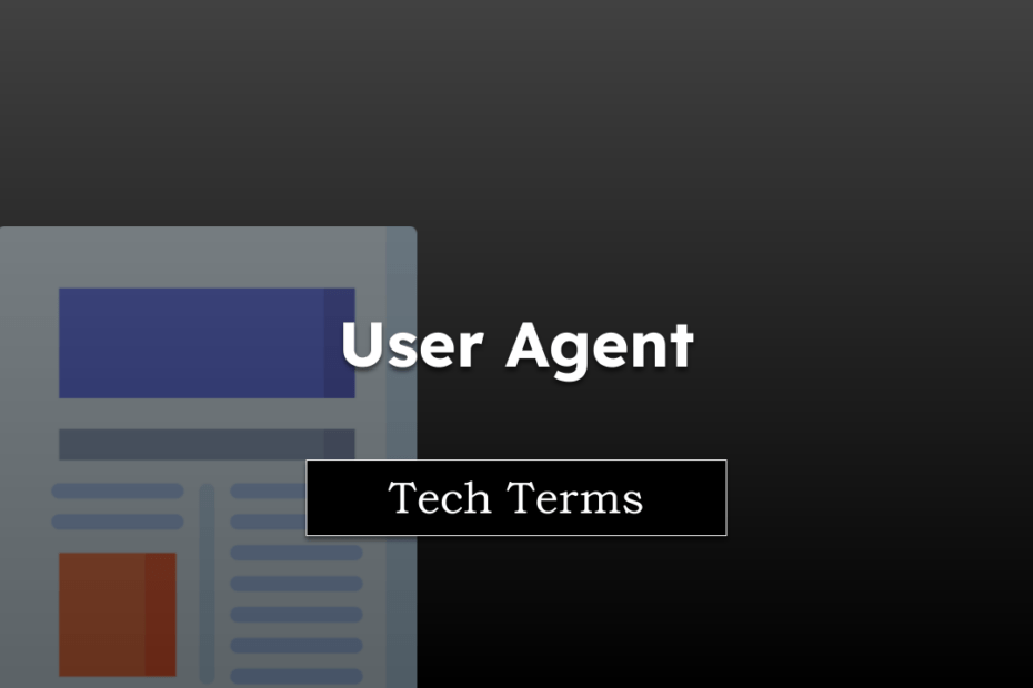 Tech Terms User Agent