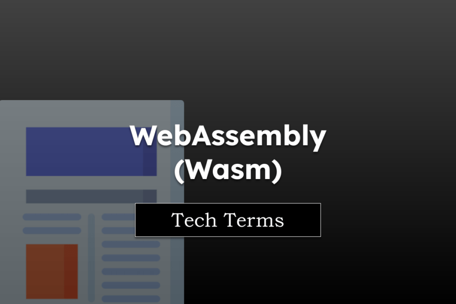Tech Terms WebAssembly (Wasm)
