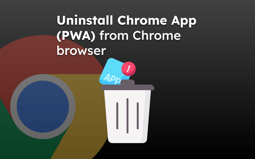 Uninstall Chrome App (PWA) from Chrome browser