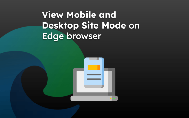 View Mobile and Desktop Site Mode on Edge browser