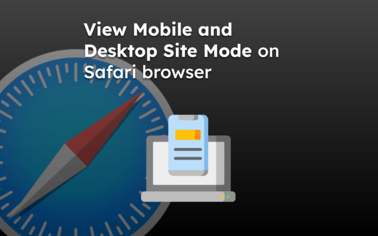 View Mobile and Desktop Site Mode on Safari browser