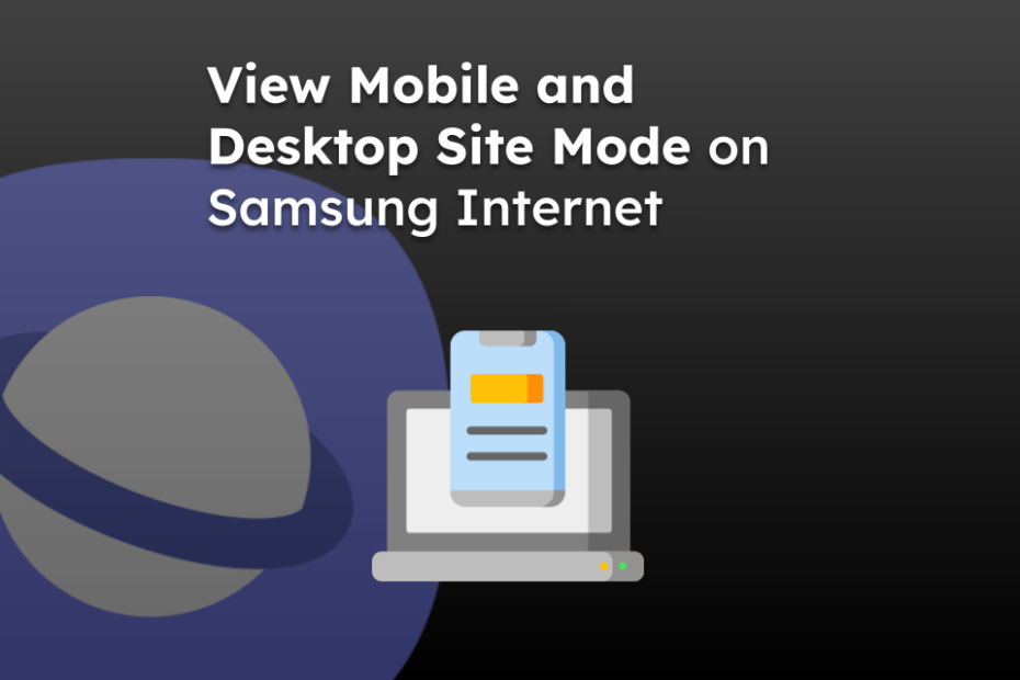 View Mobile and Desktop Site Mode on Samsung Internet