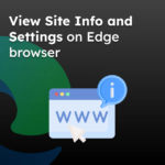 View Site Info and Settings on Edge browser