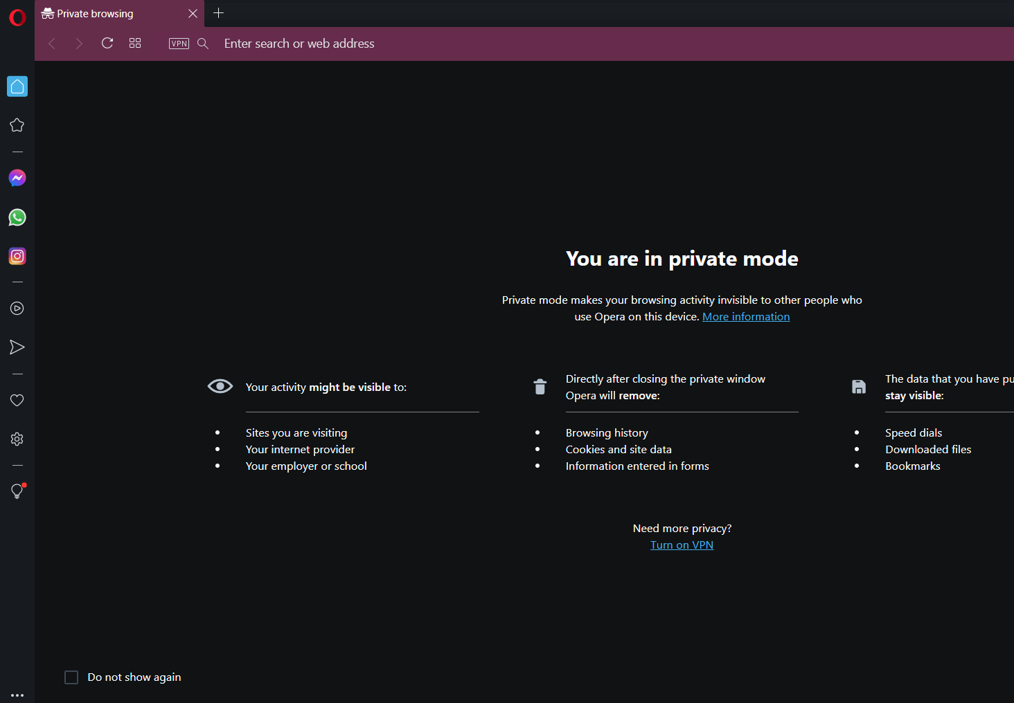 You are in Private Mode in Opera Browser